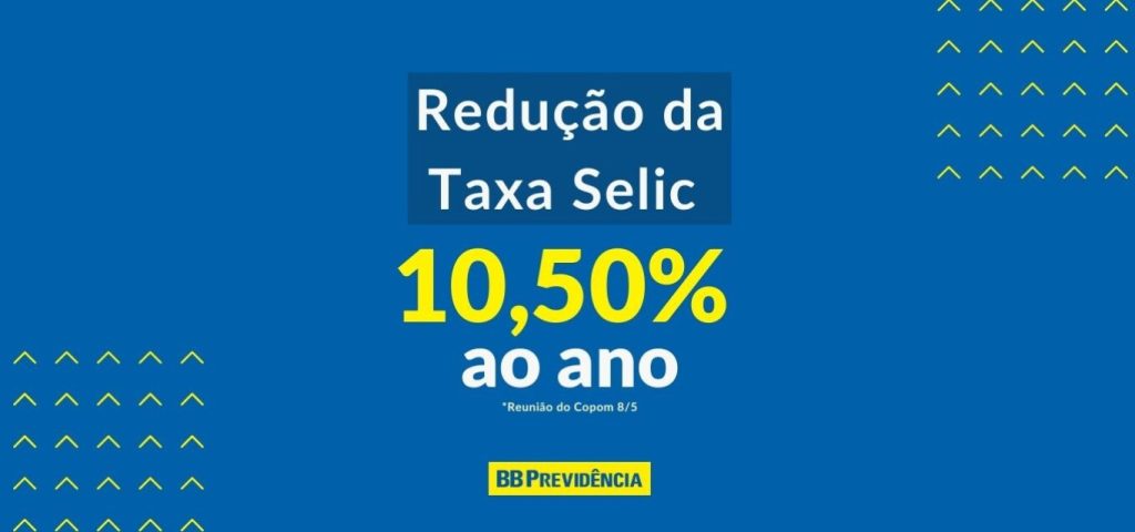 Redução da Taxa Selic – 10,50% ao ano